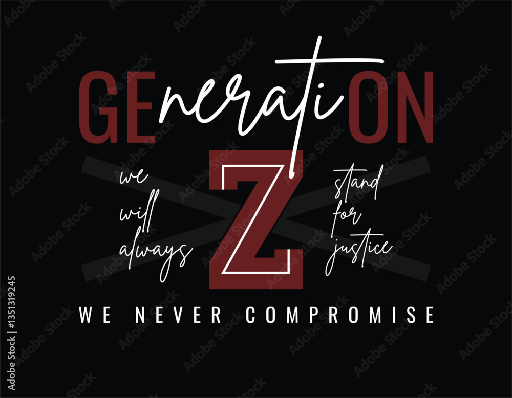 Fototapeta premium generation z typography t-shirt design, motivational typography t shirt design, inspirational typography t shirt design, lettering typography with motivational quote