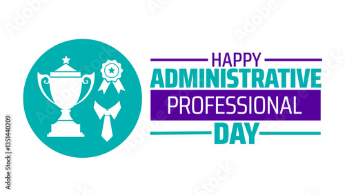 administrative professional day background banner or poster design template. observed every year in  April. Holiday concept. Use to any Template, card, poster, placard, template.