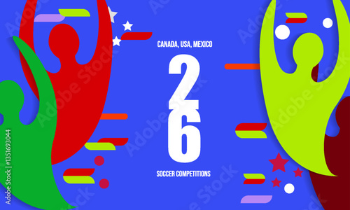 Soccer banner 26, bright colors, vector illustration. Sports competitions in USA, Canada and Mexico 2026	