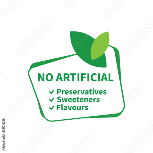 No artificial Preservatives, Sweeteners Flavours