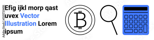 Bitcoin coin beside magnifying glass and calculator, representing cryptocurrency, investment, fintech, research, accounting, analysis, innovation. Ideal for finance blog fintech app simple landing