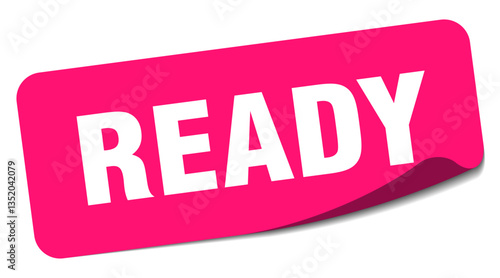 ready sticker. ready label