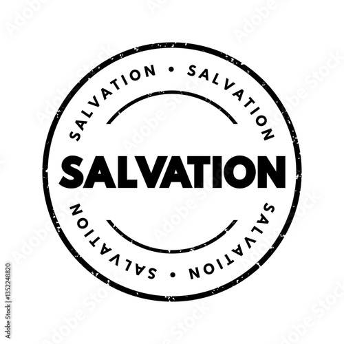 Salvation - means being saved or protected from harm, danger, or a negative situation, text concept stamp