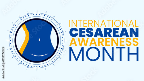 International Cesarean Awareness Month, Educate, Empower, Support