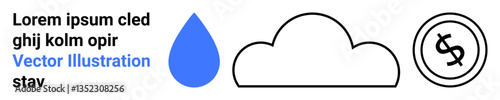 Cloud outline, blue water drop, and dollar coin circle. Ideal for finance, sustainability, cloud computing, savings, water resource management weather and minimalist design metaphors. Abstract line
