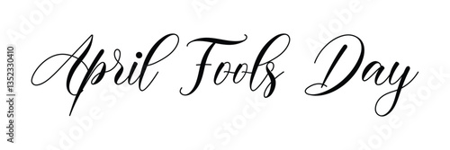 April Fools Day Text Design . Hand drawn Calligraphy lettering style. Vector illustration. isolated on background.
