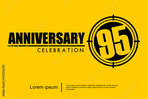 95th years anniversary celebration emblem. black anniversary logo isolated with target crosshairs on yellow background. vector illustration template design for web, flyers, poster, greeting card	
