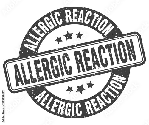 allergic reaction stamp. allergic reaction label. round grunge sign