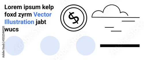 Black dollar coin, minimalist clouds, text lines, three muted blue circles, and a horizontal bar. Ideal for finance, economy, simplicity, branding design modern themes abstract line flat metaphor
