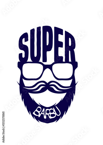 super barbu citation lunette barbe moustache fete des peres
