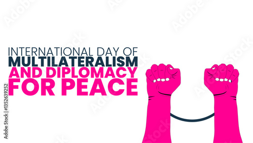 International Day of Multilateralism, Strengthening Global Cooperation for Peace