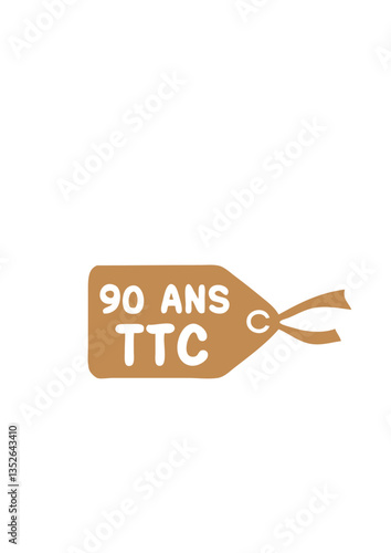 90 ans etiquette prix ttc anniversaire