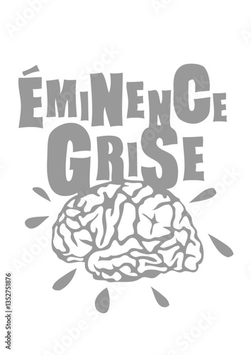 eminence grise super cerveau expression humour cervelle
