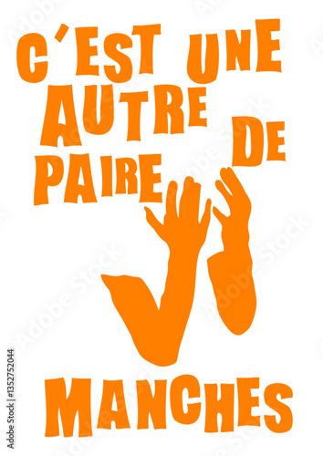une autre paire de manches expression humour citation