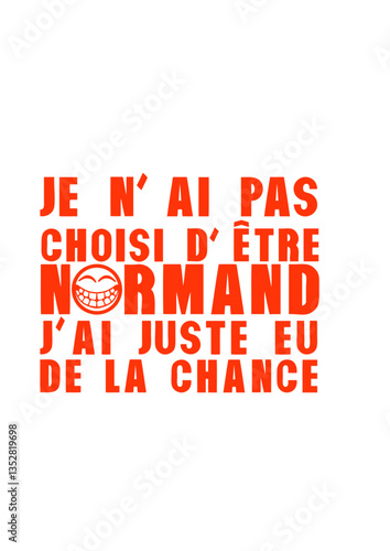  pas choisi etre normand juste chance expression humour