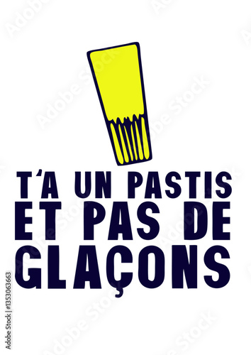 ta un pastis et pas de glaçon humour alcool 