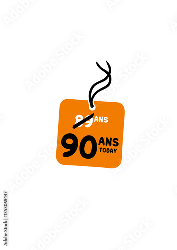 89 past 90 ans today etiquette anniversaire