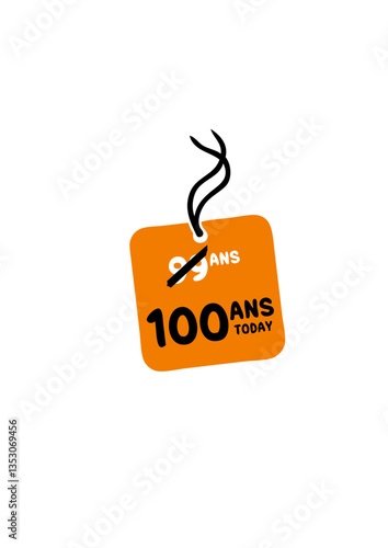99 past 100 ans today etiquette anniversaire