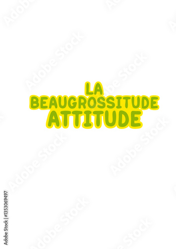 beaugrossitude attitude beau goss humour slogan