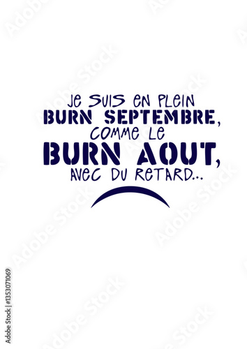 burn septembre aout retard burnout citation