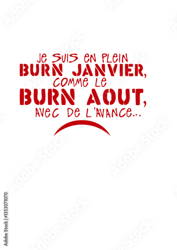 burn janvier aout avance burnout citation humour