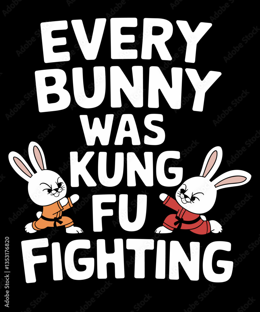 Every Bunny Was Kung Fu Fighting Funny Martial Arts Every Bunny Was Kung Fu Fighting Funny Martial Arts