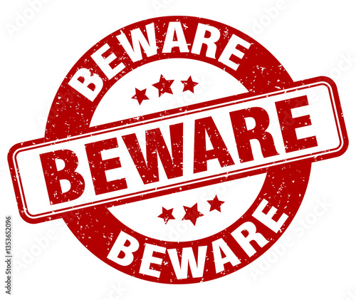 beware stamp. beware label. round grunge sign