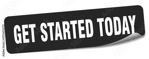 get started today sticker. get started today label