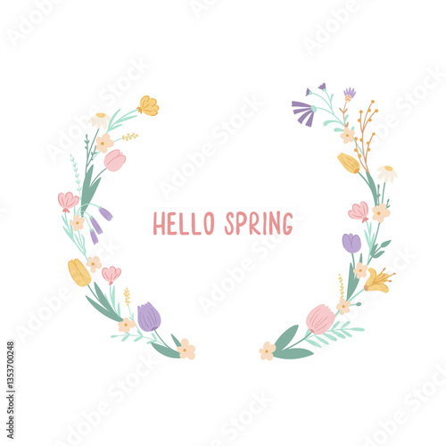 Easter wreath colourful with wildflowers, leaves and branches on white background. Decorative frame with lettering Hello Spring. Design for your greeting cards, banners, flyers. Vector illustration