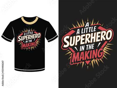 A black t-shirt graphic design with a bold, vintage-style graphic of a superhero symbol featuring the phrase "A Little Superhero in the Making