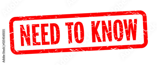 " Need to know " red stamp