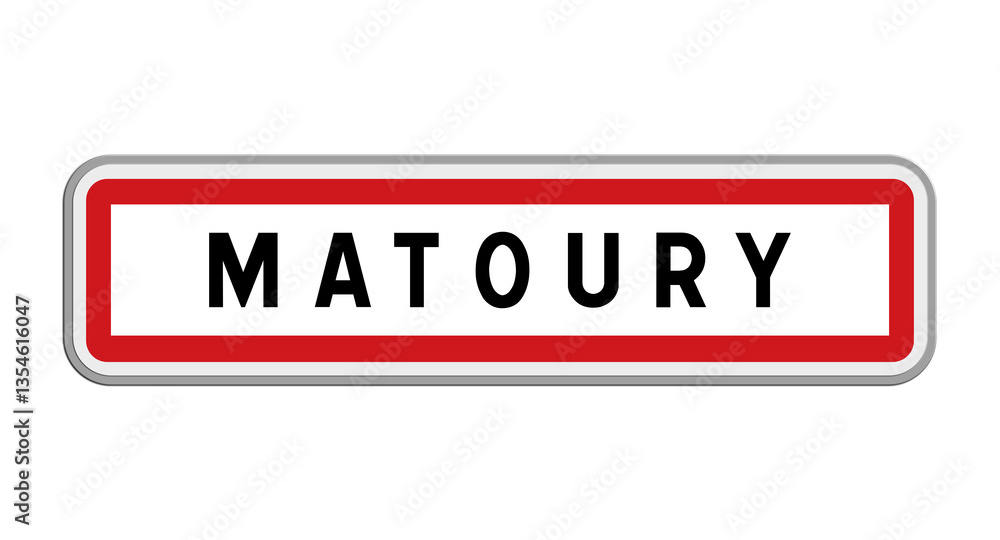 Panneau d’entrée de Matoury, Guyane française Panneau d’entrée de Matoury, Guyane française