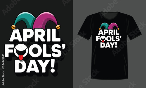 April Fool's Day joker funny t-shirt design. Vector design, illustration, typography, funny t-shirt design, Vector EPS, Isolated on background.