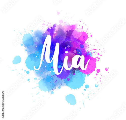 Mia - handwritten modern calligraphy lettering for girl's name on abstract multicolored watercolor splash background