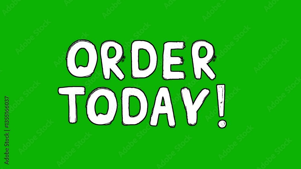 Animated white headline “Order today!”, trade or commercial phrase in sloppy font on green screen on chromakey background Animated white headline “Order today!”, trade or commercial phrase in sloppy font on green screen on chromakey background