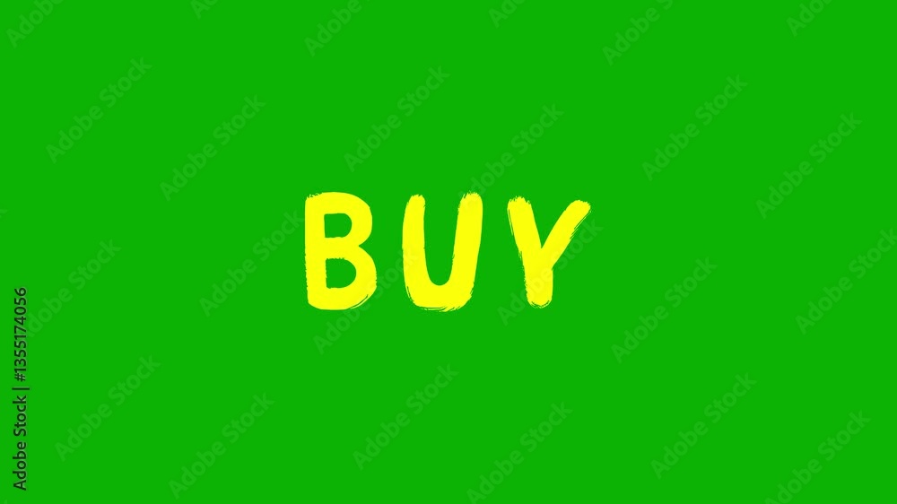 Animated yellow headline “Buy”, trade or commercial phrase in sloppy font on green screen on chromakey background Animated yellow headline “Buy”, trade or commercial phrase in sloppy font on green screen on chromakey background