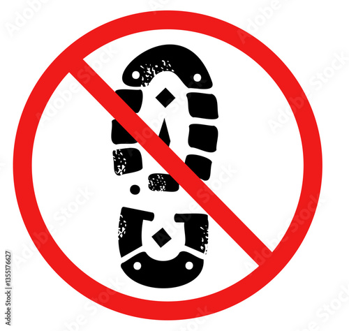 Shoe print in prohibition sign. Boot footprint. Red crossed circle. Walk restriction. Leg step. Attention symbol. Dirty footwear sole. Forbidden mark. Foot imprint. Warning vector pictogram