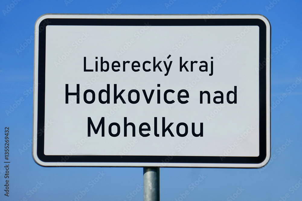 Ortsschild Liberecký kraj Hodkovice nad Mohelkou Ortsschild Liberecký kraj Hodkovice nad Mohelkou