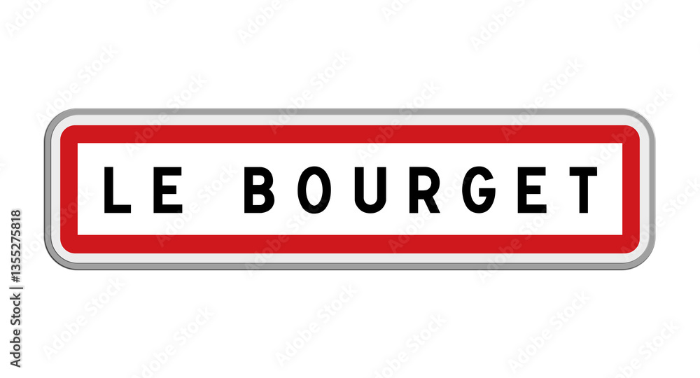 Panneau de Le Bourget, Seine-Saint-Denis, Île-de-France Panneau de Le Bourget, Seine-Saint-Denis, Île-de-France