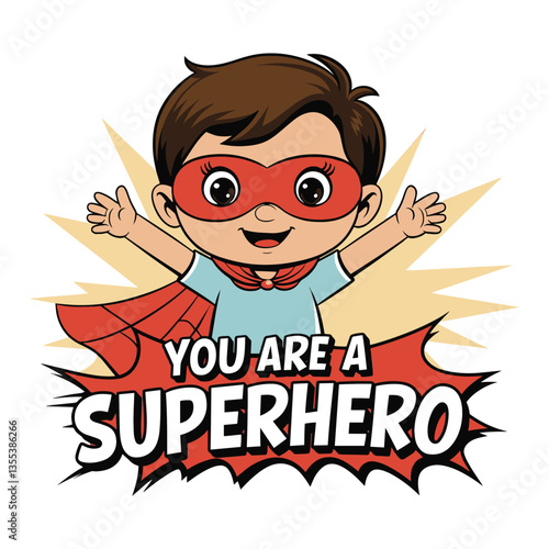 You Are A Super Hero T Shirt Design Hero Kid