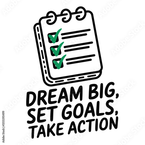 Dream Big Set Goals Take Action T Shirt Design