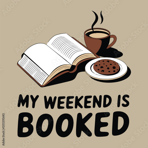 My Weekend is Booked T Shirt Design Book Lover