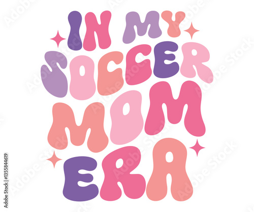 In My Soccer Mom Era Shirt, Sports Parent Retro Tee, Kids Game Day Groovy Team Design