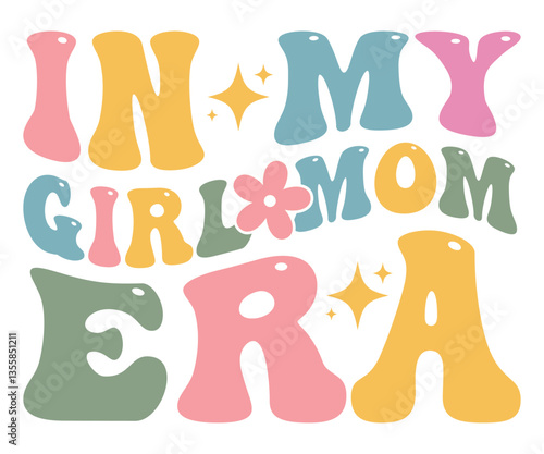 In My Girl Mom Era SVG, Girl Mom Era 