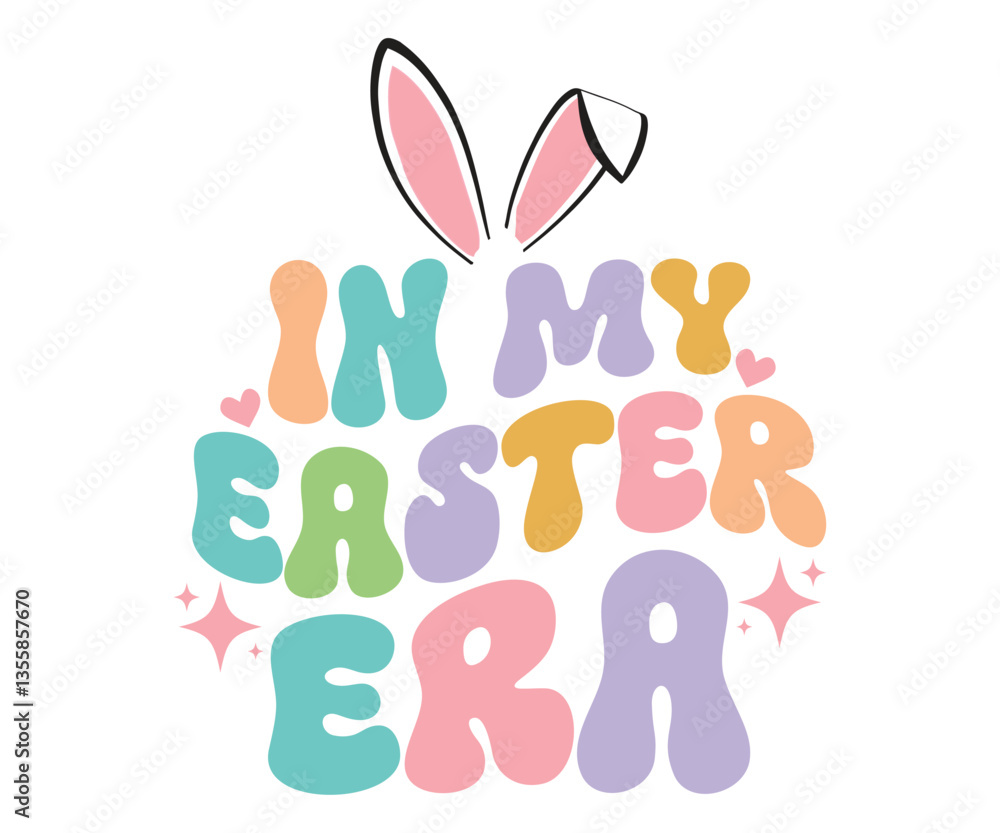 Fototapeta premium In My Easter Era, easter, bunny ears, spring holiday, pastel text, festive design, easter celebration