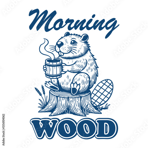Morning Wood Beaver hilarious Typography T-shirt Vector, Funny Animal Vintage T-shirt Design, Beaver illustration
