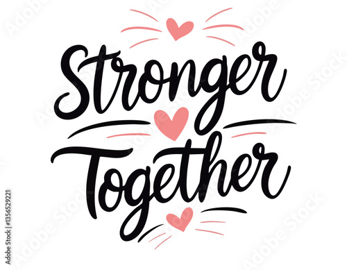 Stronger together. All bodies are good bodies. Hand drawn inspirational feminist daily quote about support, sisterhood