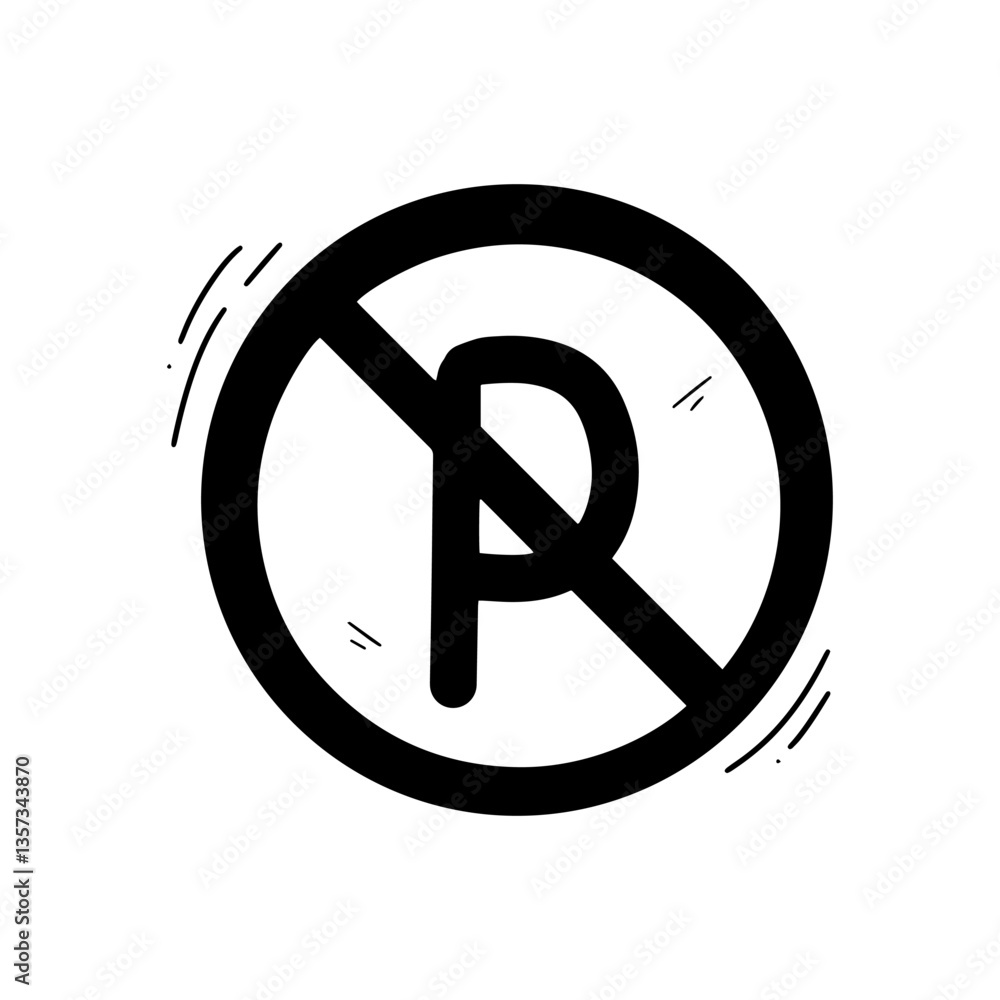 Hand Drawn No Parking Sign Illustration. Doodle Vector. Isolated on White Background - EPS 10 Vector