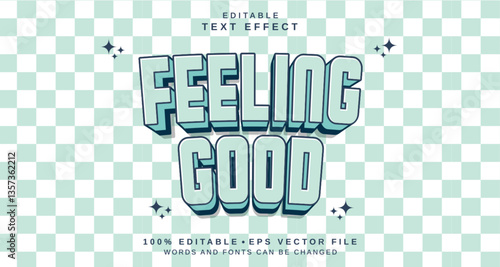 Editable text style effect - Feeling Good text style theme.