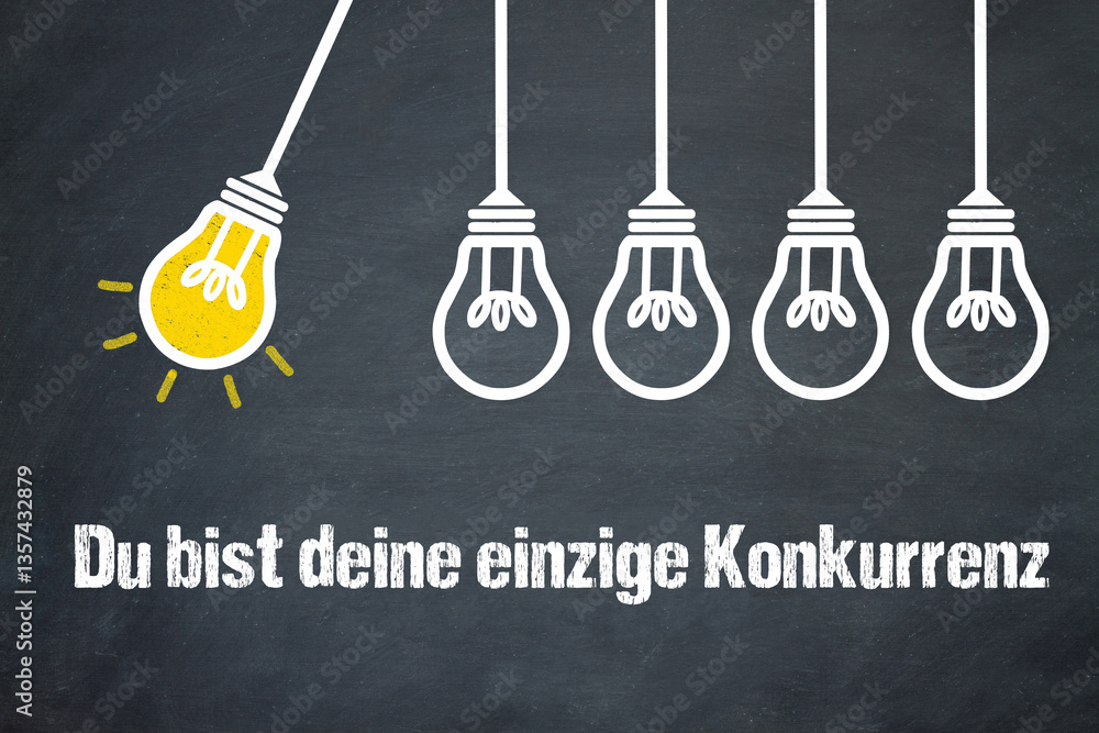 Fototapeta premium Du bist deine einzige Konkurrenz 